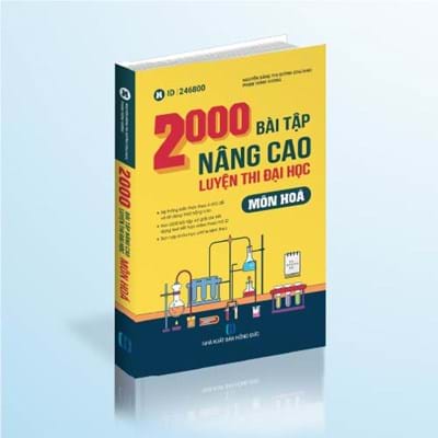 2000 Bài tập nâng cao - Luyện thi Đại Học môn Hóa học
